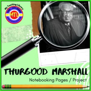 Thurgood Marshall Project-Based Unit | Research – Writing – Presentation