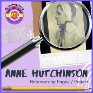 Anne Hutchinson Project-Based Unit | Research – Writing – Presentation