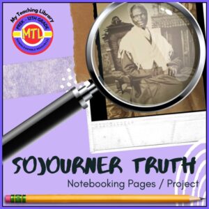 Sojourner Truth Project-Based Unit | Research – Writing – Presentation