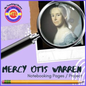 Mercy Otis Warren Project-Based Unit | Research – Writing – Presentation