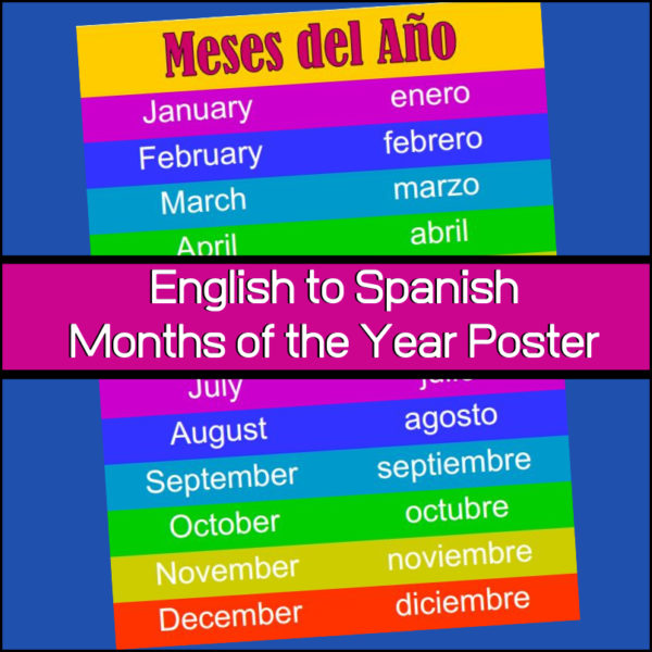 Here is a fun, colorful  poster listing the months of the year in English and Spanish!