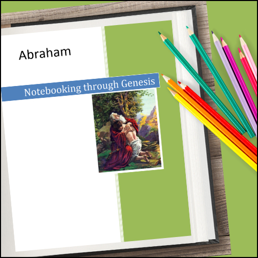 Abraham | Notebooking Stories in Genesis