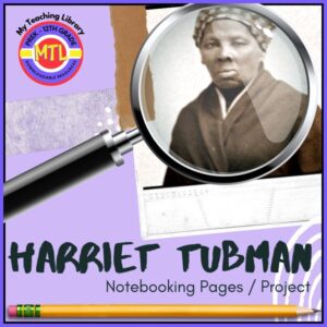Harriet Tubman Project-Based Unit | Research – Writing – Presentation