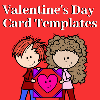 Valentine's Day Card Templates for Students