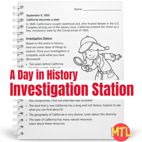 A Day in History - Investigation Station | September 9 - California becomes a State