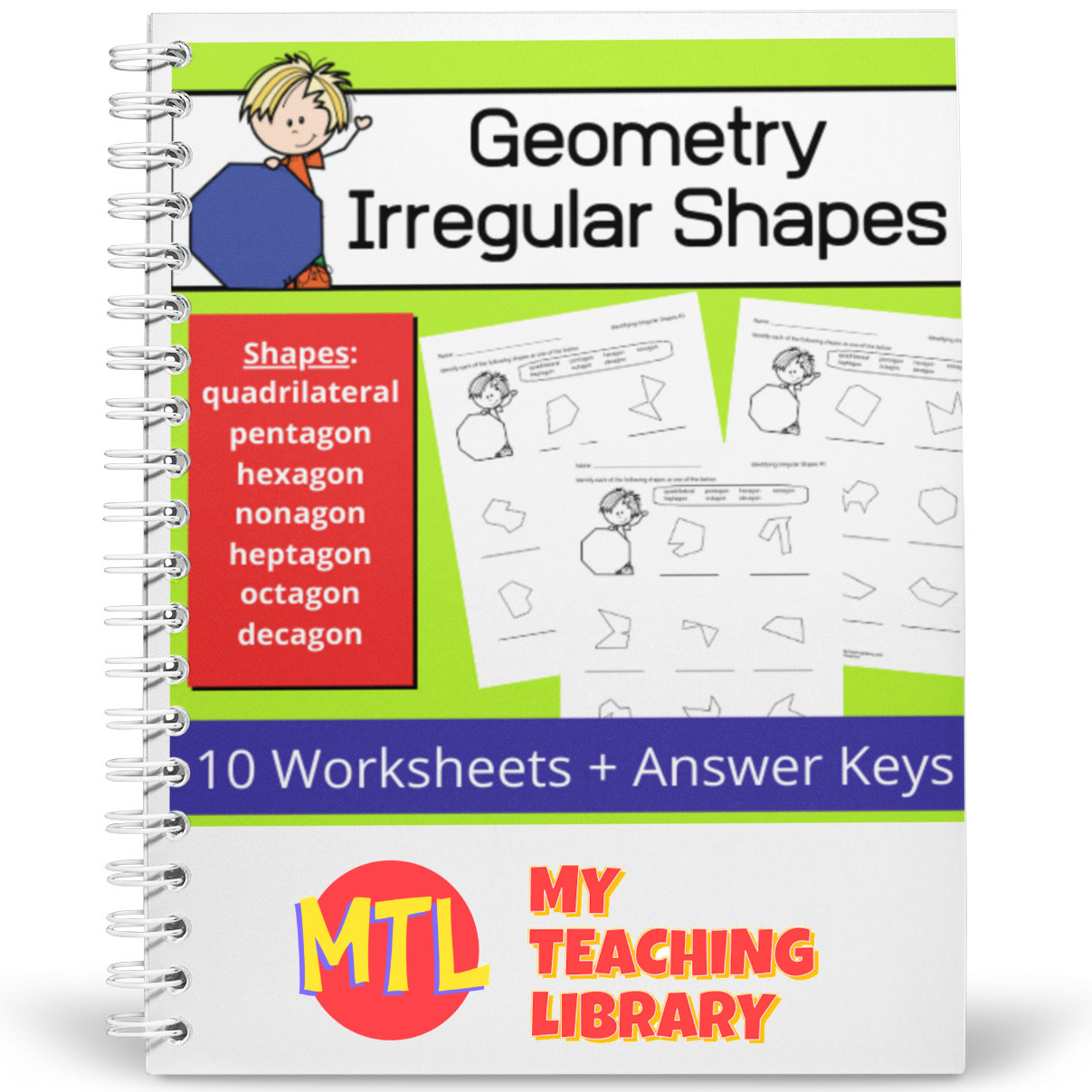 In geometry, students need to be able to identify a variety of irregular shapes! Here are 10 worksheets (with answer keys), students must identify the following shapes:


- quadrilateral

- pentagon

- hexagon

- nonagon

- heptagon

- octagon

- decagon