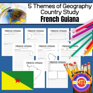 French Guiana Project-Based Country Study | 5 Themes of Geography